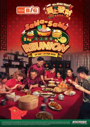 CNY Reunion Grocery & Gift Offers In AEON BiG Kuala Lumpur,Labuan,Putrajaya,Johor,Kedah,Kelantan,Malacca,Negeri Sembilan,Pahang,Penang,Perak,Perlis,Sabah,Sarawak,Selangor,Terengganu