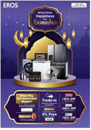 Ramadan Sale 2026 | Up to 40% Off Electronics In EROS Dubai,Abu Dhabi,Sharjah / Ajman