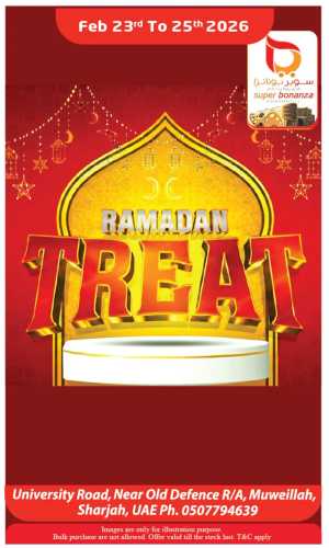 Super Bonanza Sharjah | Ramadan Treat Deals: Feb 23-25 In Super Bonanza Sharjah / Ajman