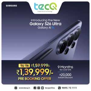 Pre-Book Galaxy S26 Ultra | Exclusive 20K Instant Discount at tecQ In tecQ Ernakulam,Calicut,Trivandrum,Palakkad