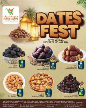 Dates Fest: Ajwa & Mejdool Deals | Valid until 11th March 2026 In Mark & Save Dubai,Abu Dhabi,Sharjah / Ajman