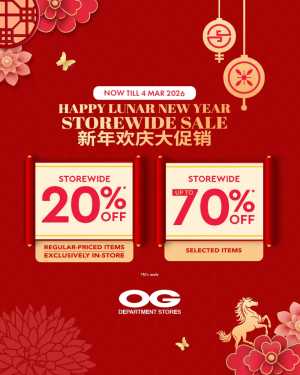 OG Singapore Lunar New Year Sale | Ends 4 Mar 2026 In OG Department Stores Singapore