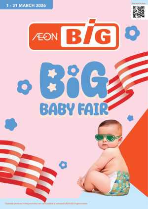 AEON BiG Baby Fair Promotion Malaysia March 2026 Ends 31 Mar In AEON BiG Kuala Lumpur,Labuan,Putrajaya,Johor,Kedah,Kelantan,Malacca,Negeri Sembilan,Pahang,Penang,Perak,Perlis,Sabah,Sarawak,Selangor,Terengganu