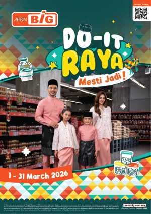 AEON BiG Raya Deals 2026 - Malaysia Ends March 31 In AEON BiG Kuala Lumpur,Labuan,Putrajaya,Johor,Kedah,Kelantan,Malacca,Negeri Sembilan,Pahang,Penang,Perak,Perlis,Sabah,Sarawak,Selangor,Terengganu