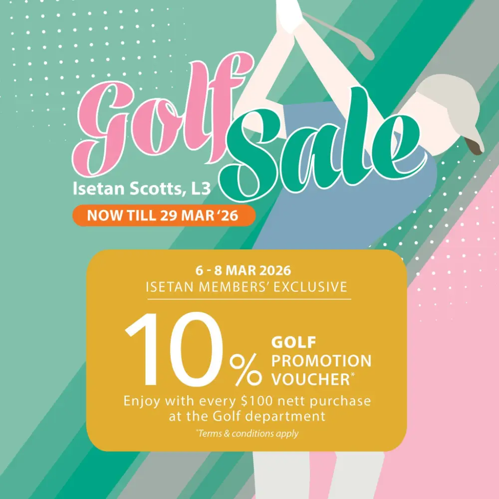 Isetan Golf Sale: 10% Voucher & Member Specials | Scotts | Ends 29 Mar