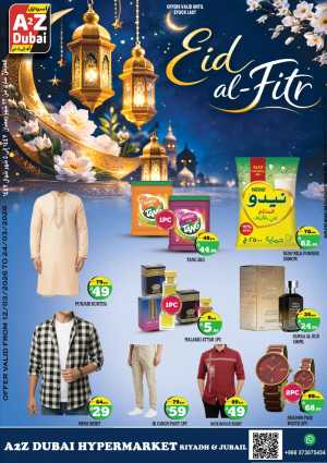 Eid al-Fitr Deals 2026 | A2Z Dubai Hypermarket | Valid until Mar 24 In A2Z Dubai Hypermarket Riyadh,Jubail