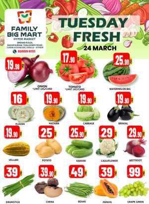 Tuesday  fresh In Family Big Mart Calicut