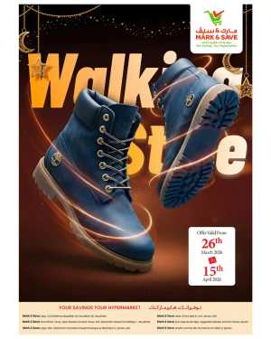 Mark & Save Ajman Walk in Style Deals | Ends 15 April In Mark & Save Abu Dhabi,Sharjah / Ajman