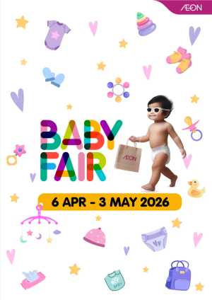AEON Malaysia Baby Fair 2026 – Big Savings on Essentials In Aeon Kuala Lumpur,Labuan,Putrajaya,Johor,Kedah,Kelantan,Malacca,Negeri Sembilan,Pahang,Penang,Perak,Perlis,Sabah,Sarawak,Selangor,Terengganu