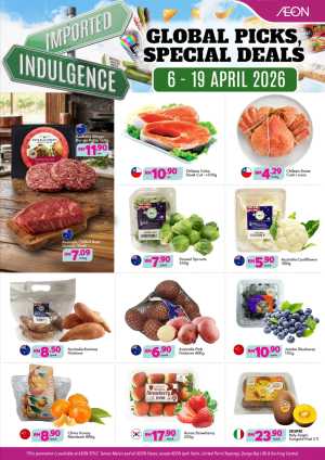 AEON Malaysia Imported Indulgence – Global Picks & Deals In Aeon Kuala Lumpur,Labuan,Putrajaya,Johor,Kedah,Kelantan,Malacca,Negeri Sembilan,Pahang,Penang,Perak,Perlis,Sabah,Sarawak,Selangor,Terengganu
