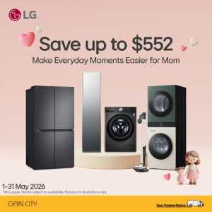 Gain City LG Mother's Day | Save up to $552 May 2026 flyer cover