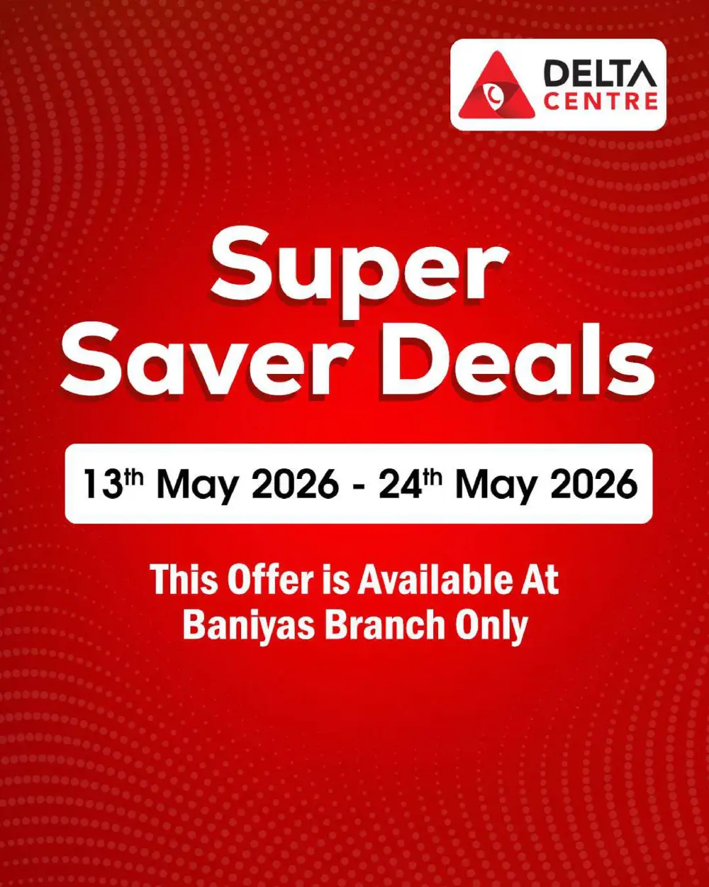 Delta Centre Baniyas Super Saver Deals Up to 50% | May 2026 page 1