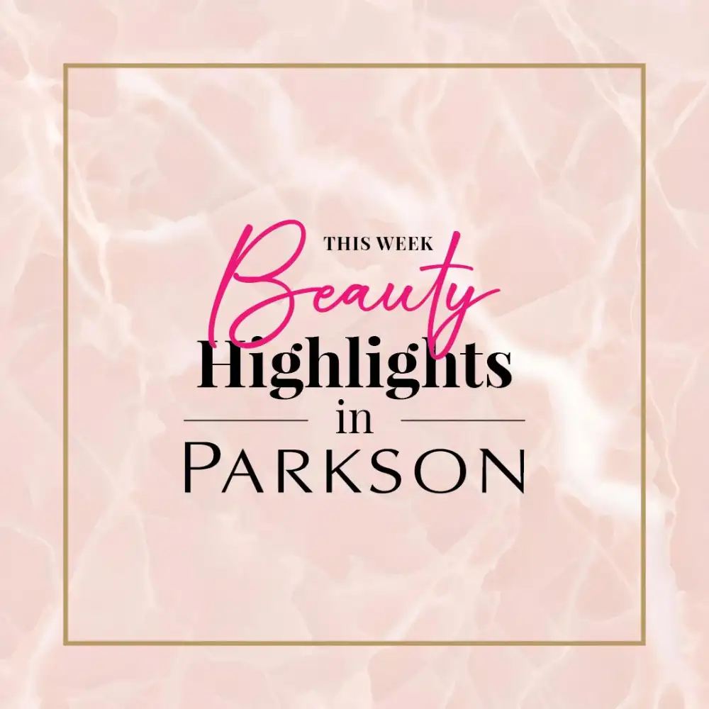 Parkson Malaysia Mid-Year Beauty Highlights and Deals | Shop Today page 1