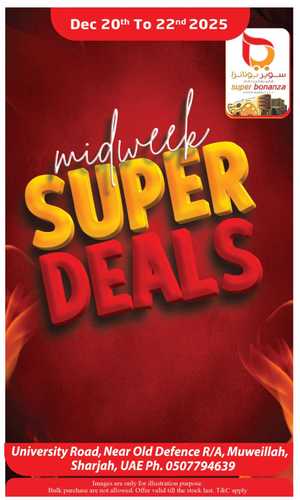 Midweek Super Deals In Super Bonanza Sharjah / Ajman