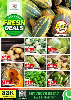 Weekend Fresh Deals - Don’t miss out In AAK Hypermarket Malappuram