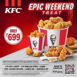 Epic Weekend Treat @ Just 699 In KFC Ernakulam,Calicut,Malappuram,Kannur,Trivandrum,Kasaragod,Thrissur,Wayanad,Palakkad,Kollam,Idukki,Alappuzha,Kottayam