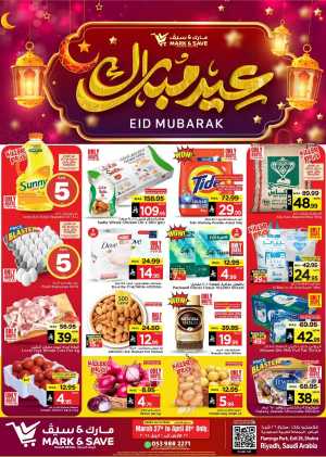 Eid Mubarak Offers: Save Big This Week In Mark & Save Riyadh