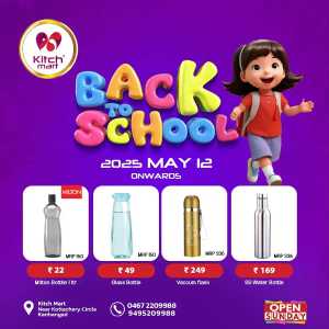Back to School Sale! Up to 50% OFF Essentials In Kitchmart Kasaragod