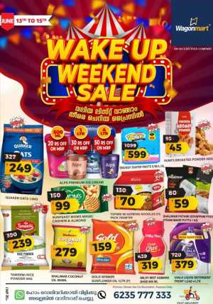 Wakeup Weekend Sale! In Wagonmart Calicut