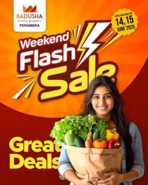 Weekend Flash Sale – Hurry, Limited Time! In Badusha Hypermarket Calicut