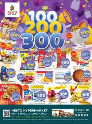 100–200–300 Deals – Shop More, Spend Less! In Nesto Hypermarket Calicut