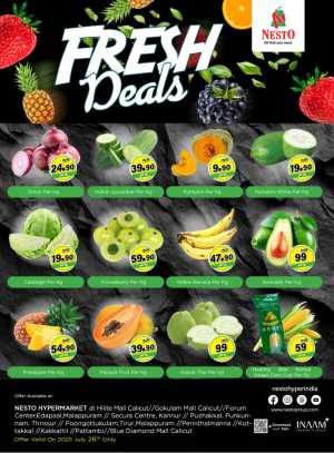 Fresh Deals In Nesto Hypermarket Calicut,Malappuram,Kannur,Thrissur,Palakkad