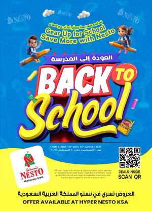Back to school In Nesto Hypermarket Riyadh,Dammam,Al Hasa,Jubail,Al Khobar,Buraidah,Al-Kharj,Ar Rass,Al Majmaah,Qaseem,Shaqraa