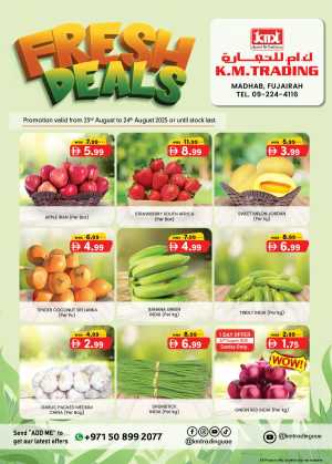 Fresh Deal In K.M Trading Fujairah