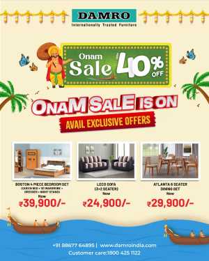 Onam Offer - Save Up to 50% In Damro Furniture Ernakulam,Calicut,Malappuram,Kannur,Trivandrum,Kasaragod,Thrissur,Wayanad,Palakkad,Kollam,Idukki,Alappuzha,Kottayam,Pathanamthitta
