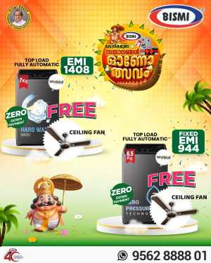 Onam Offer In Bismi Home Appliance Ernakulam,Calicut,Malappuram,Trivandrum,Thrissur,Palakkad,Kollam,Alappuzha