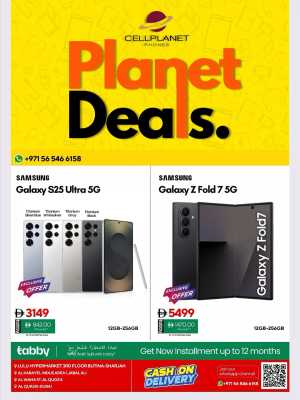 Planet Deals: Galaxy S25 Ultra & Z Fold 7 at Crazy Prices! In Cell Planet Dubai,Sharjah / Ajman
