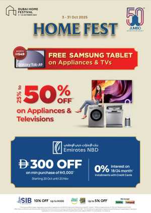 Home Fest – 25% to 50% Off Appliances & TVs In Jumbo Electronics Dubai,Abu Dhabi,Sharjah / Ajman,Al Ain,Fujairah,Ras al Khaimah,Umm al Quwain