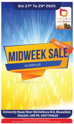 Midweek sale In Super Bonanza Sharjah / Ajman