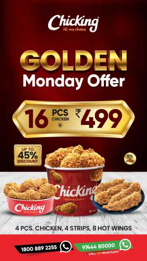 Golden Monday Offer In Chicking India Ernakulam,Calicut,Malappuram,Kannur,Trivandrum,Kasaragod,Thrissur,Wayanad,Palakkad,Kollam,Idukki,Alappuzha,Kottayam