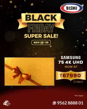 Black Friday Super Sale! In Bismi Home Appliance Ernakulam,Calicut,Malappuram,Trivandrum,Thrissur,Palakkad,Kollam,Alappuzha
