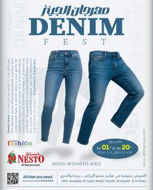Denim fest In Nesto Hypermarket Riyadh,Dammam,Hail,Al Hasa,Jubail,Al Khobar,Buraidah,Al-Kharj,Ar Rass,Al Majmaah,Qaseem,Shaqraa