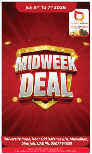 Midweek deals In Super Bonanza Sharjah / Ajman